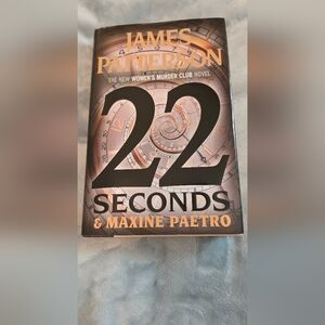 Hardcover Book, 22 Seconds by James Patterson & Maxine Paetro (1101)